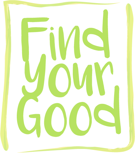 Find Your Good