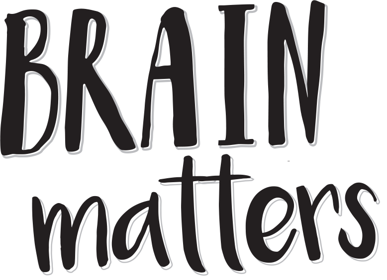 Brain matters