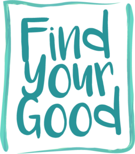Find your Good